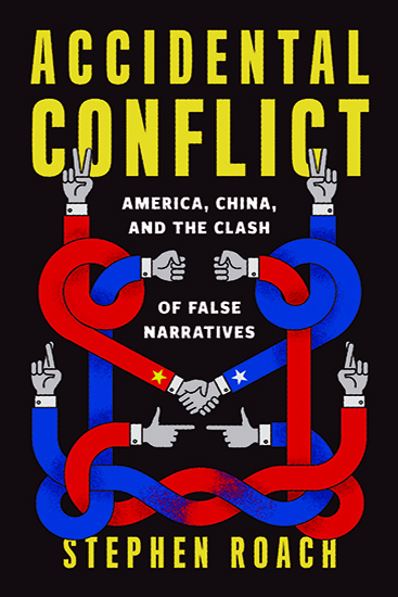 Stephen Roach: Accidental Conflict