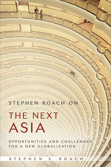 Stephen Roach: The Next Asia